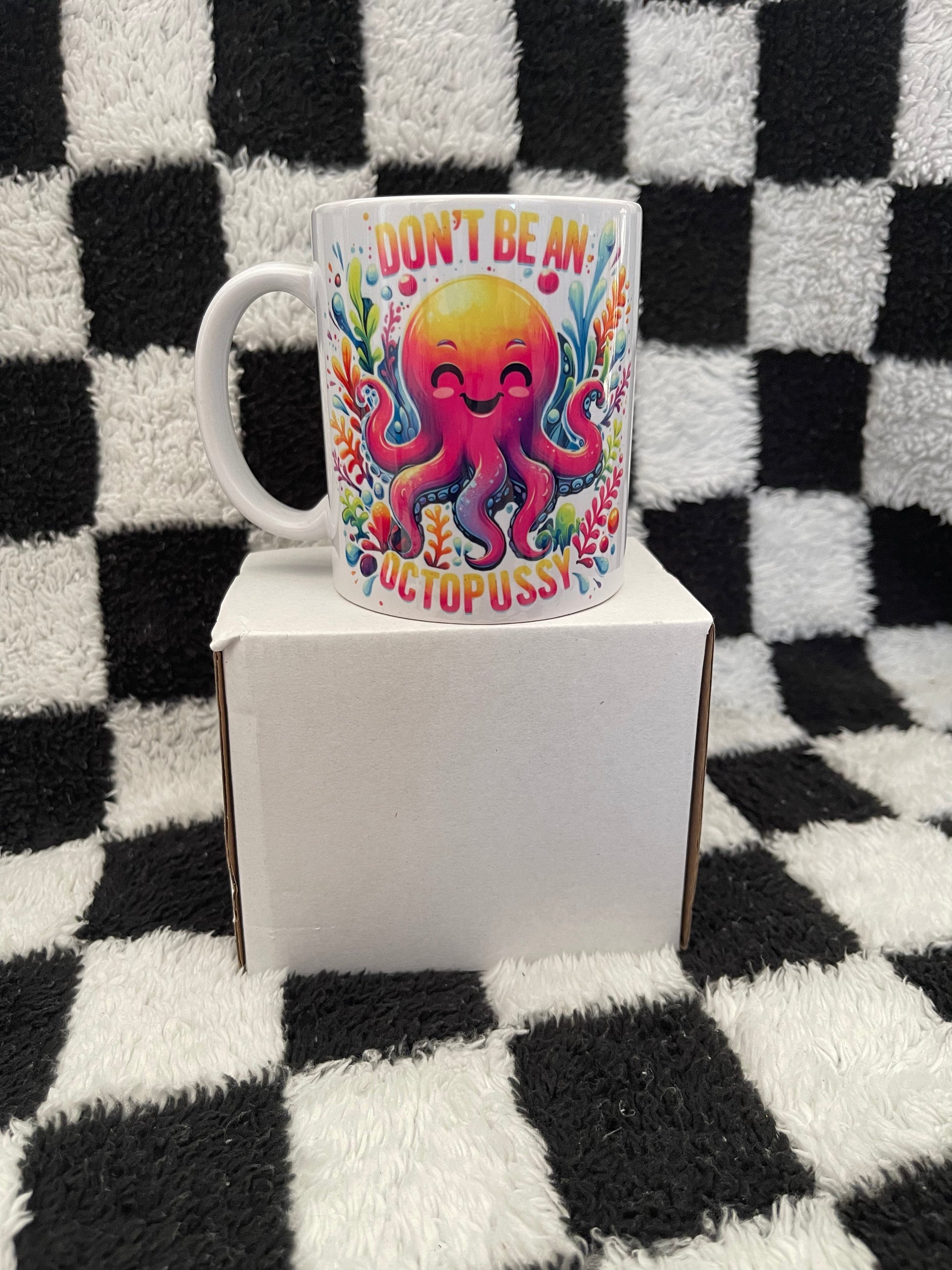 Don't be a octopussy
